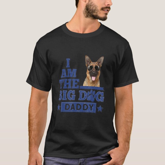 Jag är Big Hund pappa German Shepherd Lycklig Fath T Shirt (Framsida)