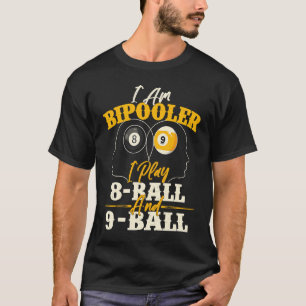 Jag är Bipooler Snooker Game Billiards Bassäng Pla T Shirt