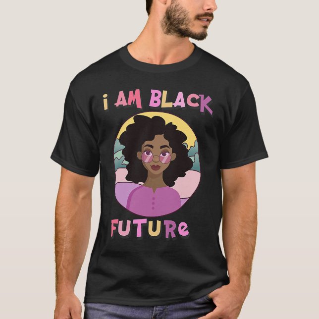 Jag är Black Future Black Girl Magic Natural Afro  T Shirt (Framsida)
