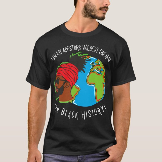 Jag är Black History Month Ancestors Wildest Dream T Shirt (Framsida)