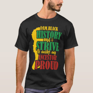 Jag är Black History och jag strävar efter att gör T Shirt
