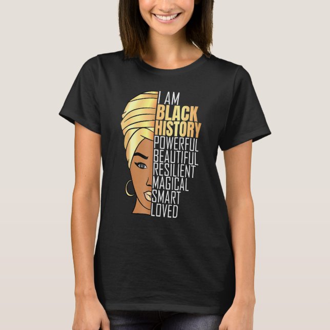 Jag är Black History Powerls Black History Mo T Shirt (Framsida)