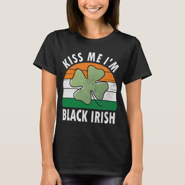 Jag är Black Irish Shirt Funny Saint Patricks Day  T Shirt (Framsida)