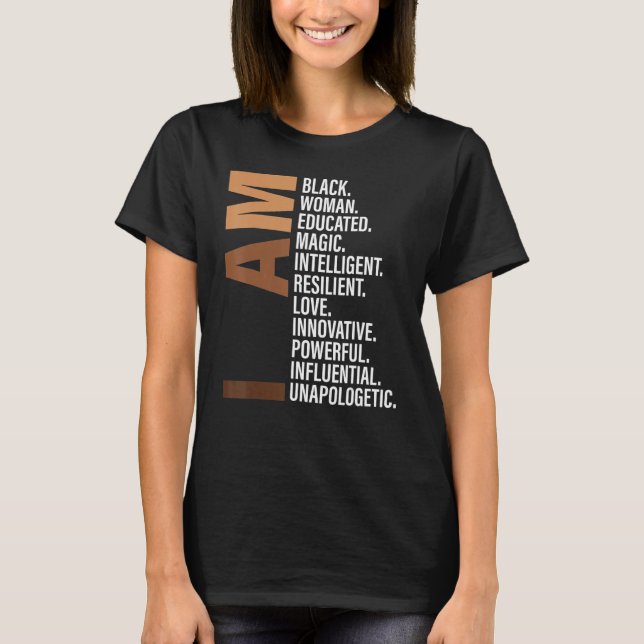 Jag är Black Woman Black History Month Unapologeti T Shirt (Framsida)
