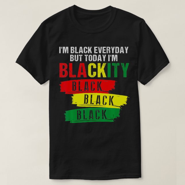 Jag är Blackity Black African Black Power Ju T Shirt (Design framsida)