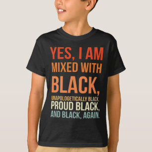 Jag är blandad med svart - stolt svart historiemån t shirt