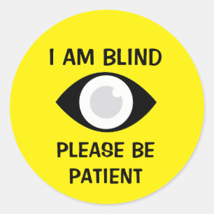 Jag är blind, vara tålmodig runt klistermärke