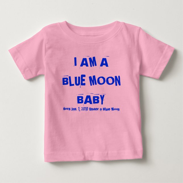JAG ÄR BLUE MÅNE BABY, Born Dec. 31, 2009 Under... Tee (Framsida)