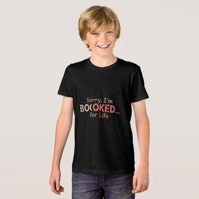 Jag är bokad för Life - Bok Älskare's T-Shir. T Shirt (Framsida Full)