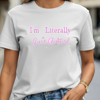 Jag är bokstavligen bara en flicka T-Shirt Cute Ro