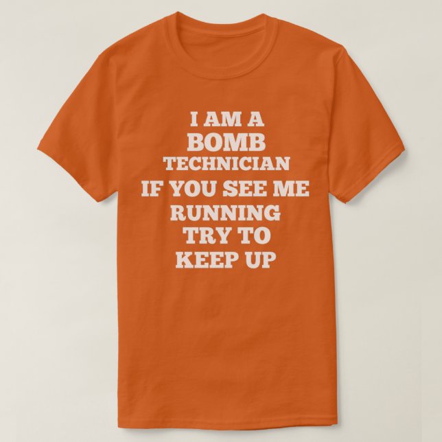 Jag är bombtekniker.  t shirt (Design framsida)