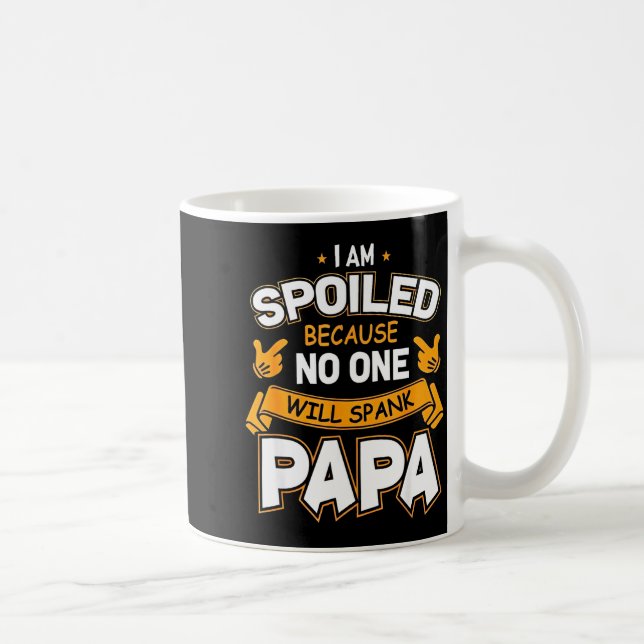 Jag är bortskämd eftersom Will smaskar på pappa  Kaffemugg (Höger)