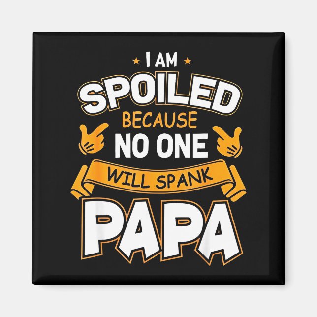 Jag är bortskämd för att Will skall slå pappa  Magnet (Framsidan)