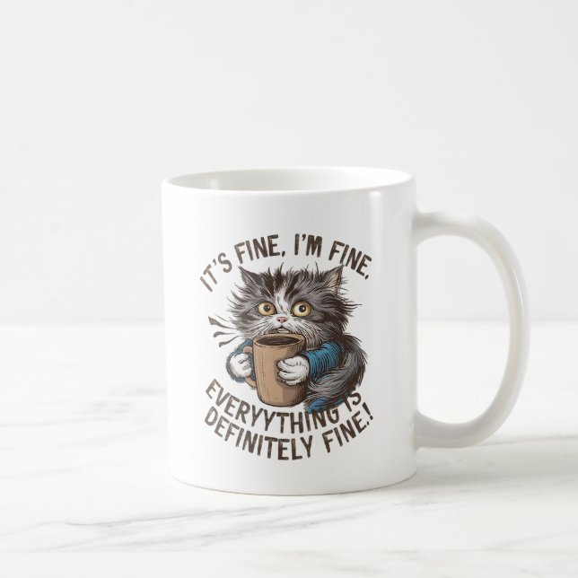 "Jag är Bra. Allt är bara Bra." Frantisk katt Kaffemugg (Höger)