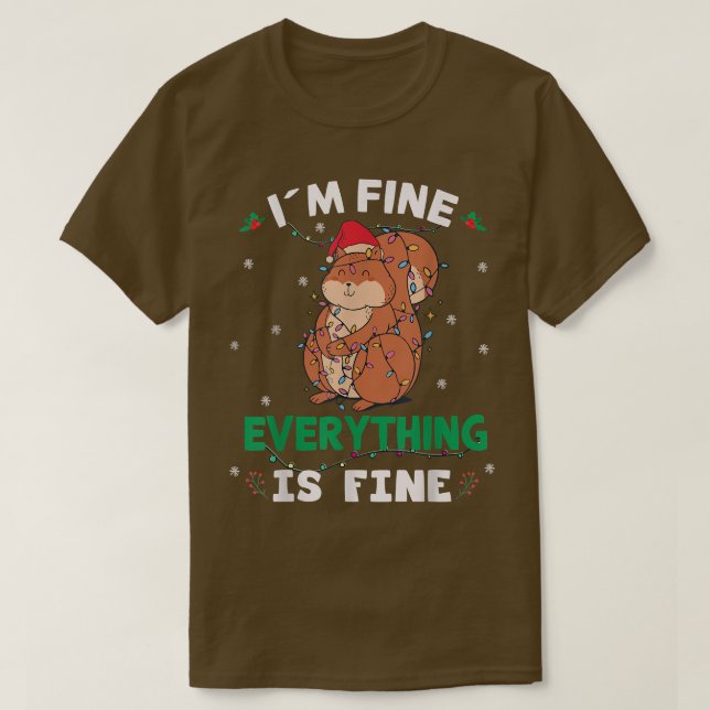 Jag är Bra allt är Bra Squirrel ful Christma T Shirt (Design framsida)