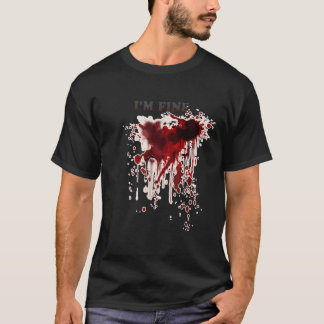 Jag är Bra Bloody Funny Blood Splatter Blood Nedfl T Shirt