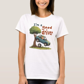 "Jag är bra förare" T Shirt