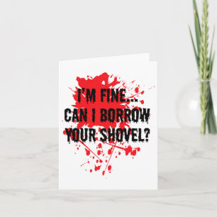 Jag är Bra... kan jag bolla din Shovel Bloody Hall Kort