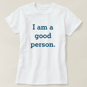 Jag är bra T-Shirt