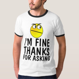 JAG ÄR BRA TACK FÖR ATT JAG FRÅGAR Lustigt T-Shirt