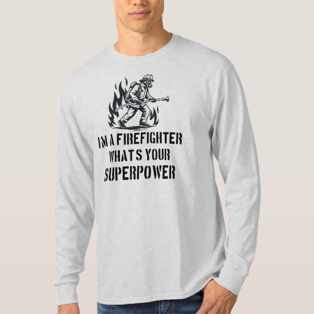 Jag är brandman, vad är din superkraft t shirt (Framsida)