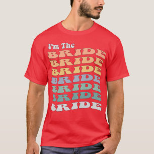 Jag är Bride Retro Matching Bachelor T Shirt