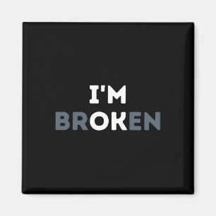 Jag är broken Mental Health Awareness Invisibl Magnet