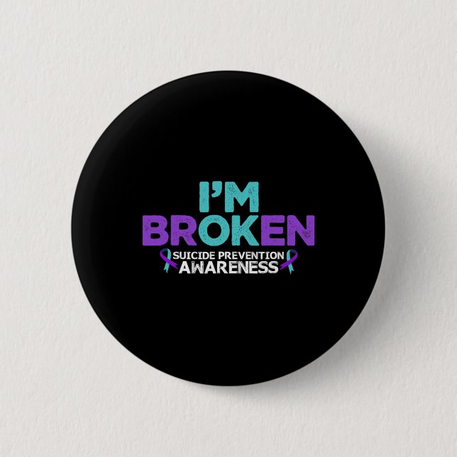 Jag är Broken Suicide Prevention Awareness Sem Knapp (Framsida)