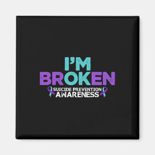 Jag är Broken Suicide Prevention Awareness Sem Magnet