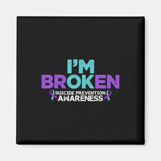 Jag är Broken Suicide Prevention Awareness Sem Magnet (Framsidan)