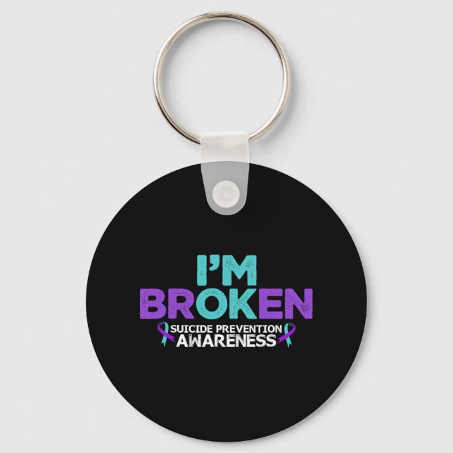 Jag är Broken Suicide Prevention Awareness Sem Nyckelring (Framsida)