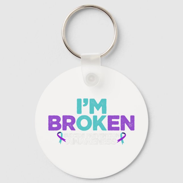 Jag är Broken Suicide Prevention Awareness Sem Nyckelring (Framsida)