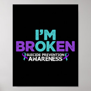 Jag är Broken Suicide Prevention Awareness Sem Poster