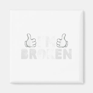 Jag är Broken Suicide Prevention Mental Health Magnet
