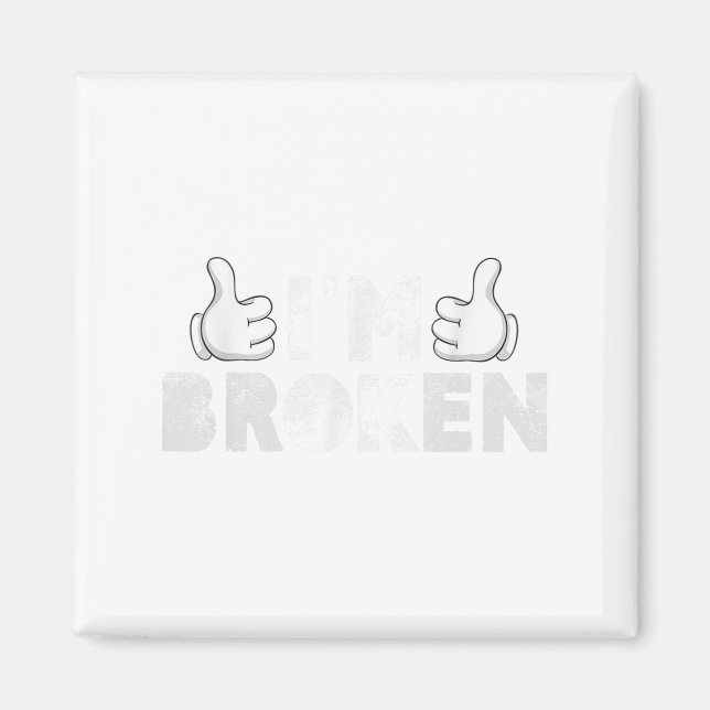 Jag är Broken Suicide Prevention Mental Health Magnet (Framsidan)