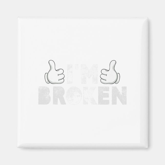 Jag är Broken Suicide Prevention Mental Health Magnet (Framsidan)