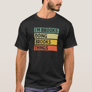 Jag är Brooks Doing Brooks Sak Funny Personlig T Shirt