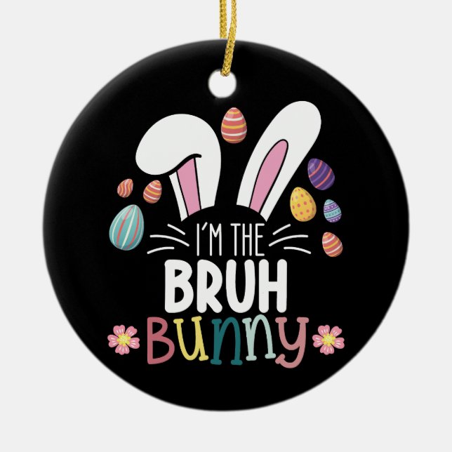 Jag är Bruh Bunny påskmatchning Julgransprydnad Keramik (Framsidan)