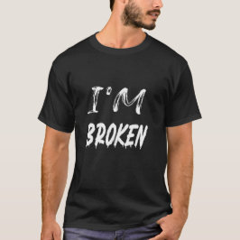 Jag är Bruten Depression Cute Heart T Shirt