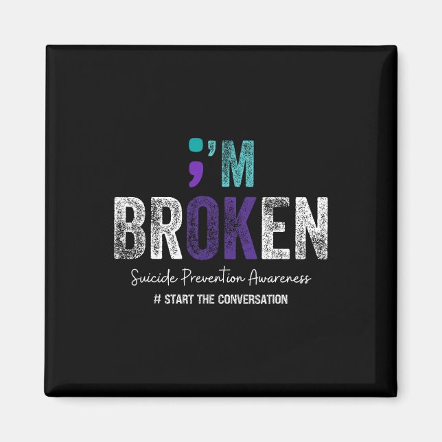 Jag är bruten... Jag är okej Suicide Prevention 20 Magnet (Framsidan)