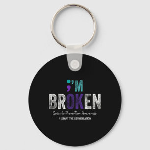 Jag är bruten... Jag är okej Suicide Prevention 20 Nyckelring