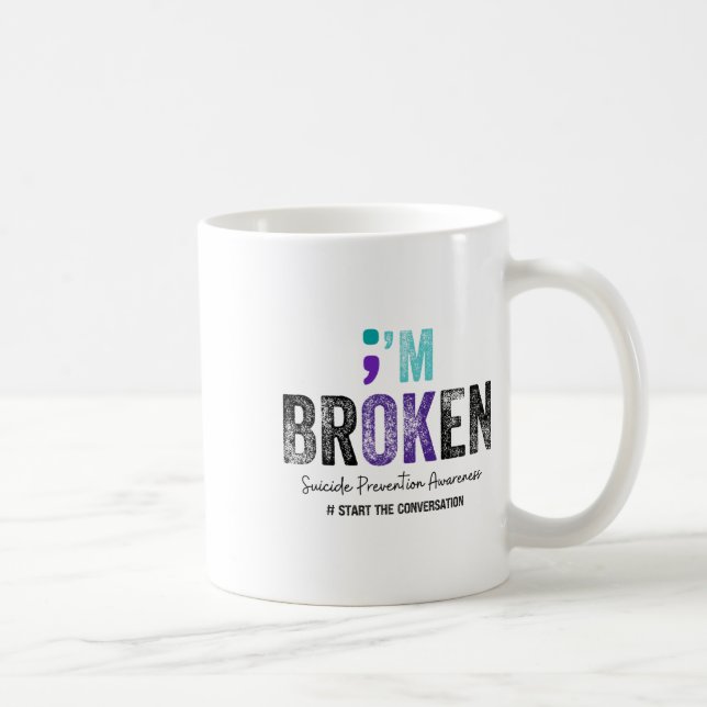 Jag är bruten... Jag är okej, Suicide Prevention 2 Kaffemugg (Höger)