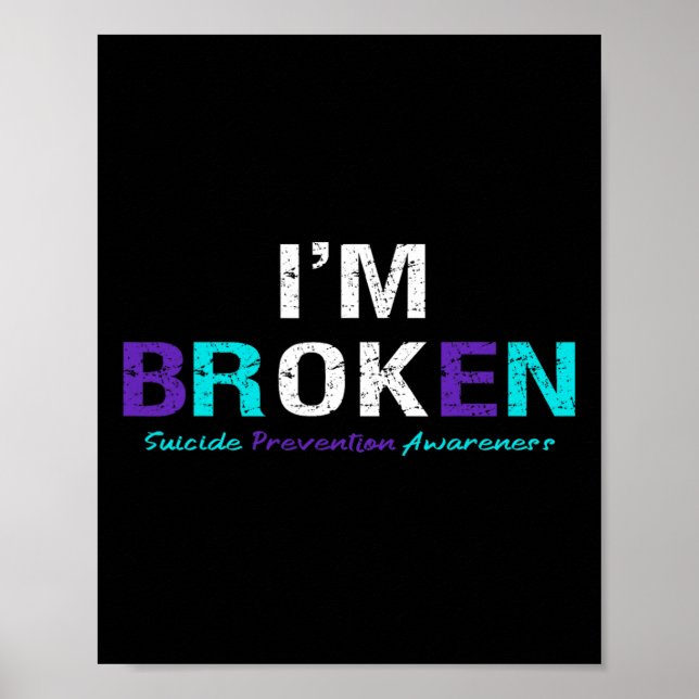 Jag är bruten medvetenhet om suicide Prevention Ov Poster (Framsidan)