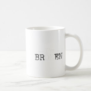 Jag är bruten osynlig Sjukdom.. Jag är okej bruten Kaffemugg