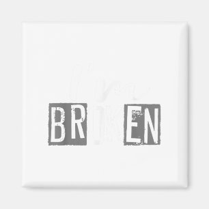 Jag är bruten osynlig Sjukdom.. Jag är okej bruten Magnet