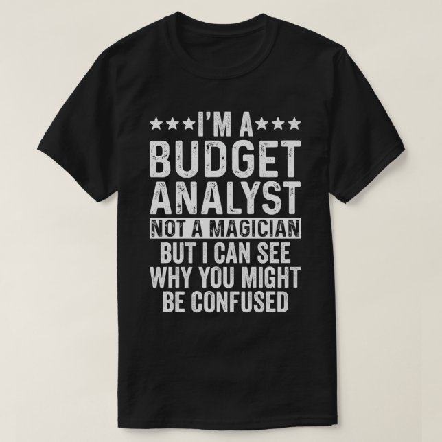 Jag är budgetanalytiker, inte en magiker-funny job t shirt (Design framsida)