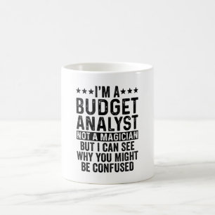 Jag är budgetanalytiker, inte en magiker-funny kaffemugg