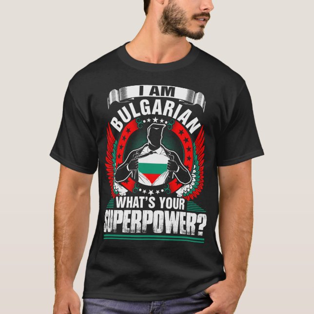 Jag är bulgarisk och vill ha din supermaktsduk t shirt (Framsida)