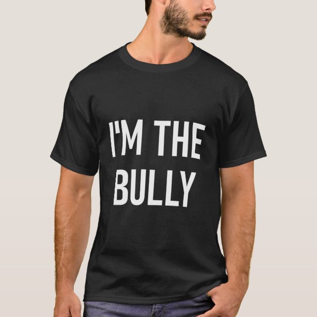 Jag är Bully Joke Ord T Shirt (Framsida)
