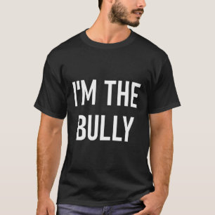 Jag är Bully Joke Ord T Shirt
